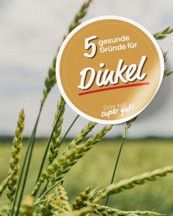 Dinkel, der tut super gut